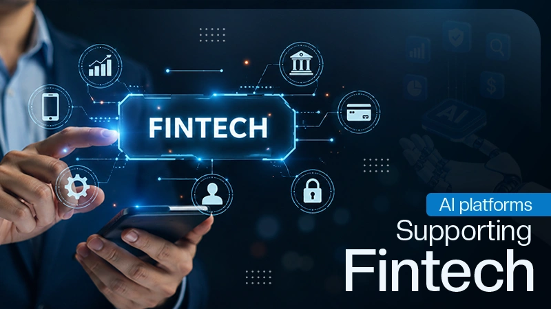 AI platforms to support Fintech