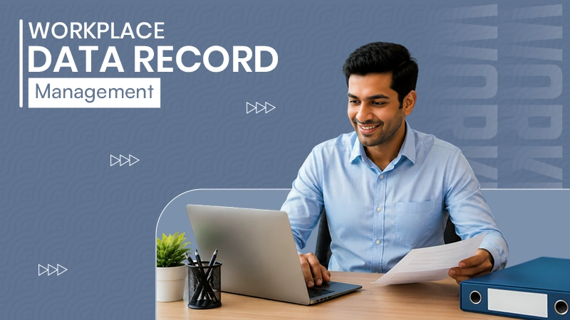Workplace Data Record Management