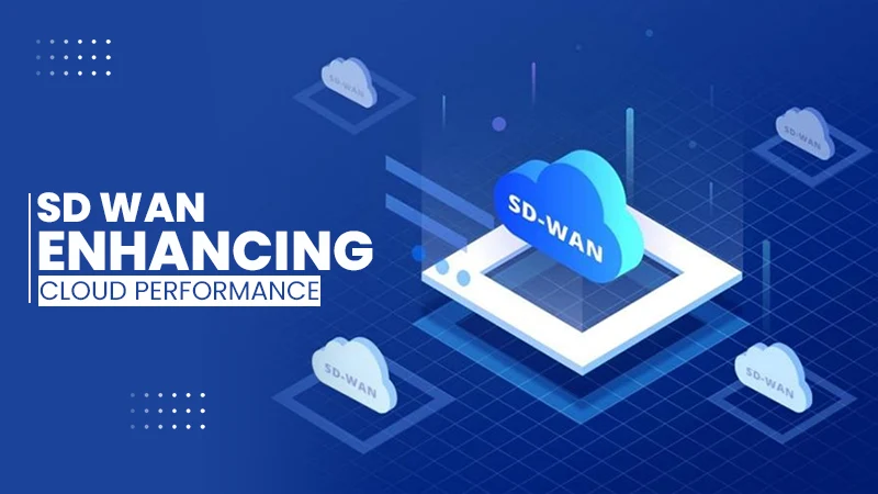 sd wan solutions enhancing cloud performance