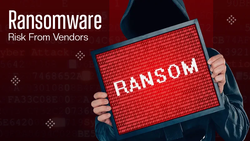 Ransomware Risk From Vendors