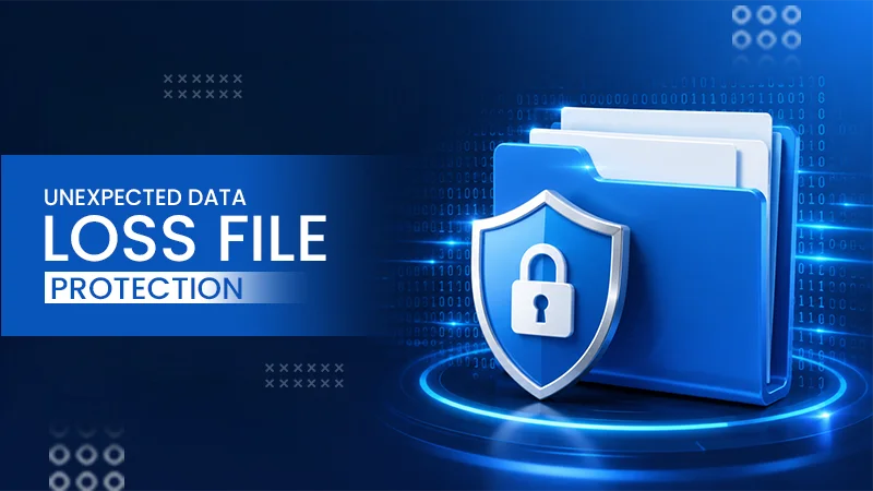 unexpected data loss file protection methods