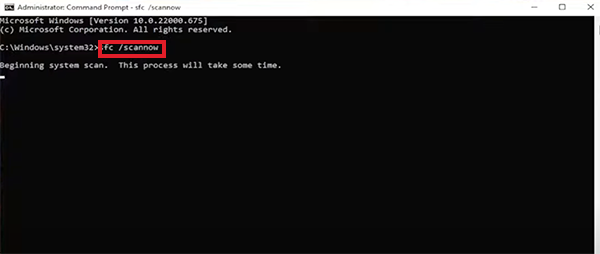 Type sfc /scannow in the Command Prompt