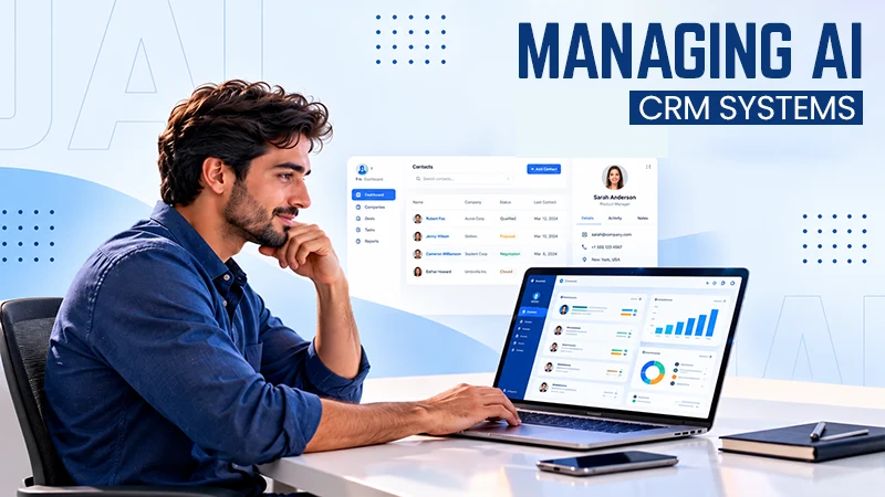How AI Is Changing the Way Businesses Configure and Manage CRM Systems