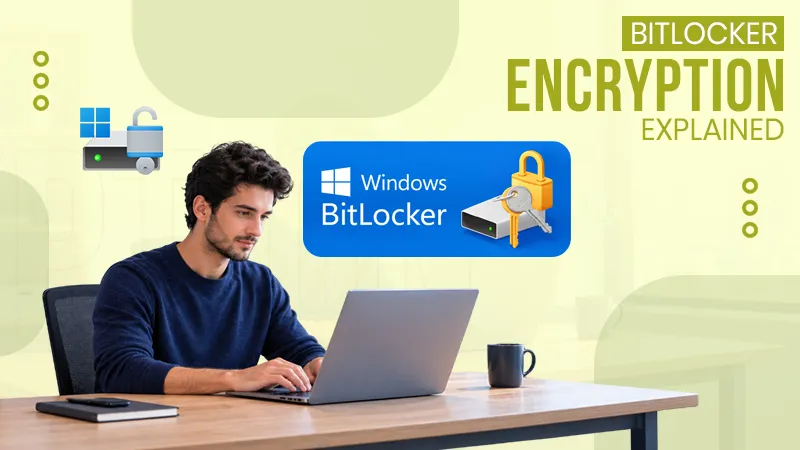 What is BitLocker and How Does It Work?