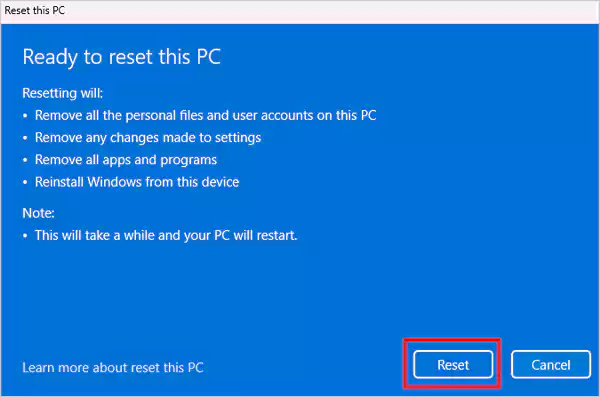 Ensure the resetting is fine and then choose Reset