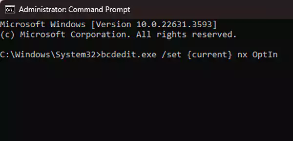 Type in bcdedit exe set current nx OptIn and further press Enter