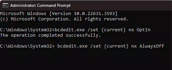 Write bcdedit exe set current nx AlwaysOff and hit Enter