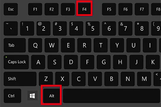 Press Alt + F4