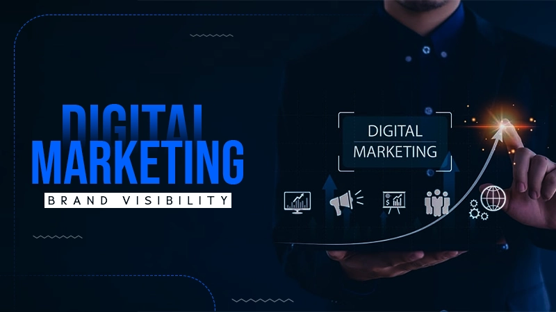 digital marketing brand visibility