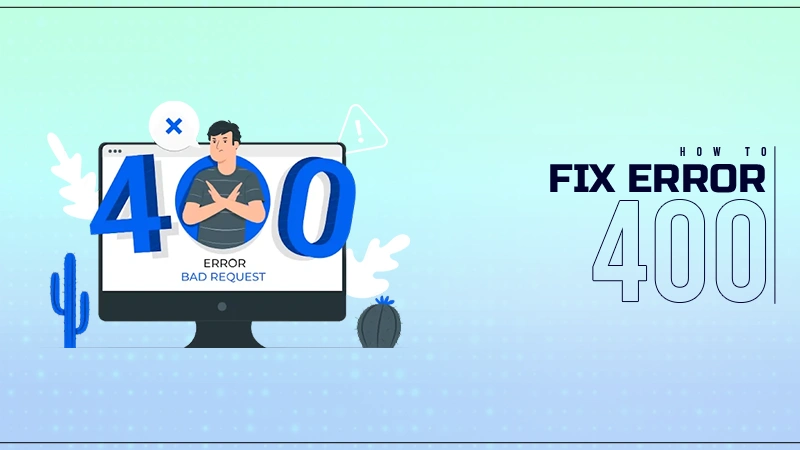 400 Fix Error