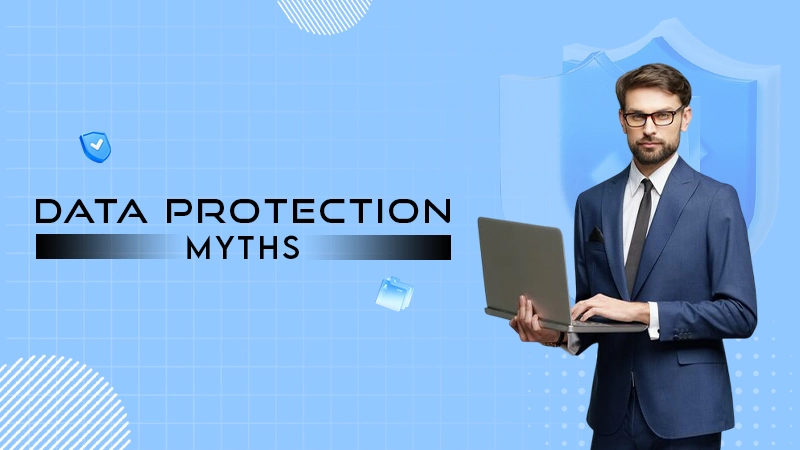 Data Protection Myths