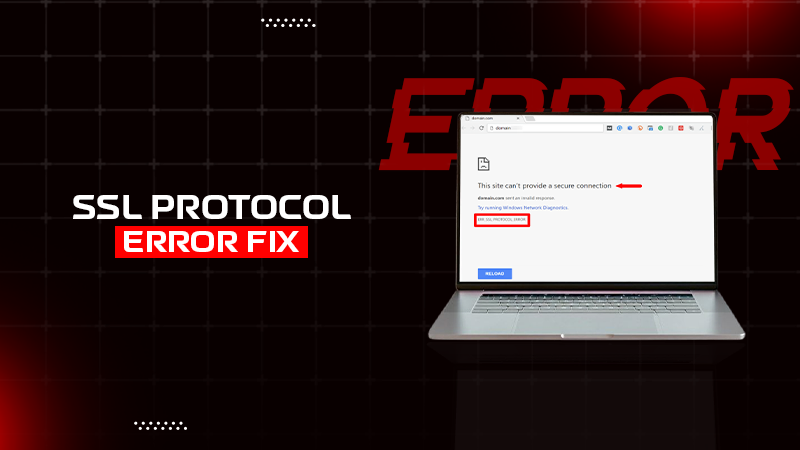 SSL PROTOCOL ERROR FIX