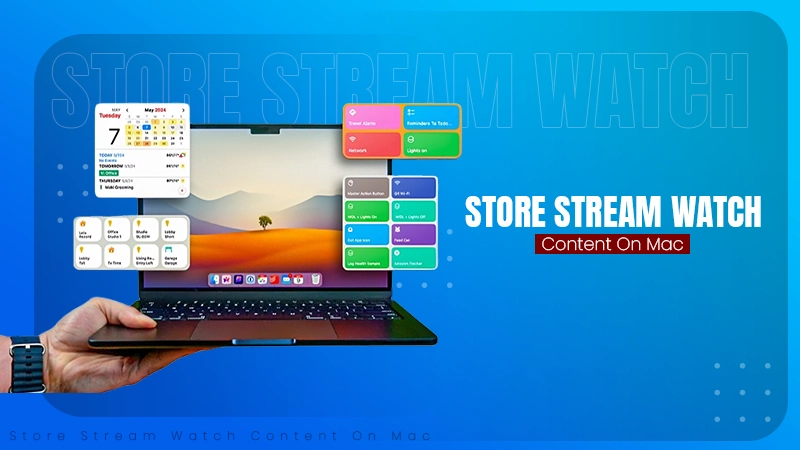 store stream watch content on mac