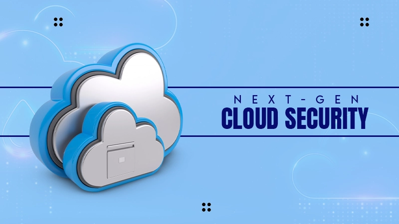 Next-Gen cloud security