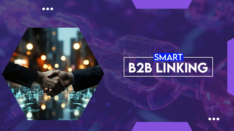 Smart B2B linking