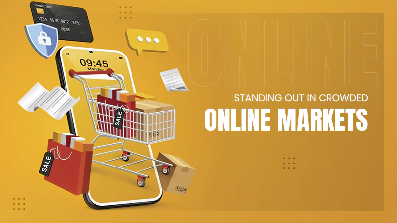 Standing Out in Crowded Online Markets