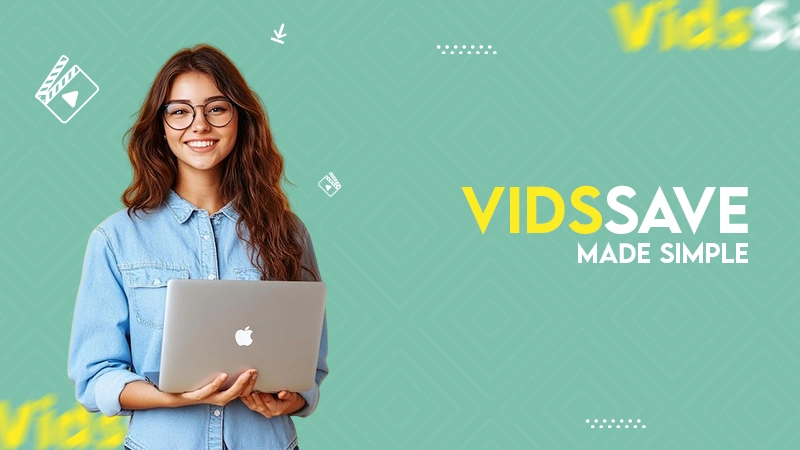 vidssave made simple