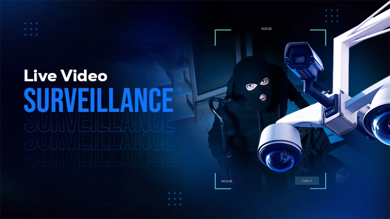 Live Video Surveillance