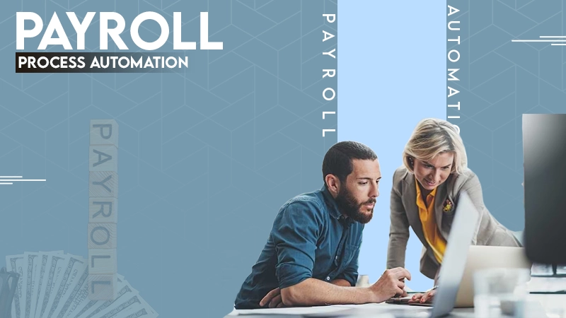 PAYROLL PROCESS AUTOMATION