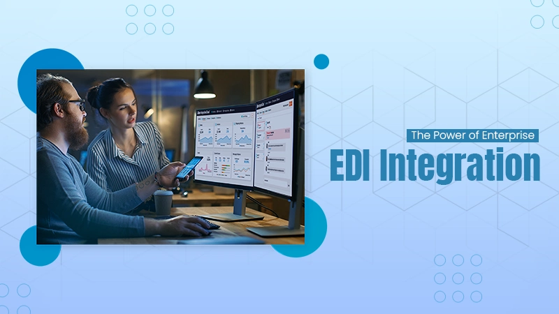The Power of Enterprise EDI Integration