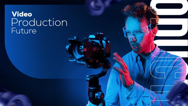 video production future