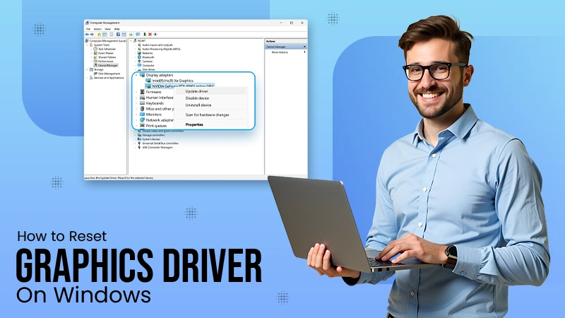 How to Reset Graphics Driver on Windows