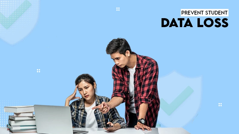 prevent student data loss