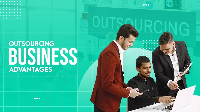 outsourcing business advantages