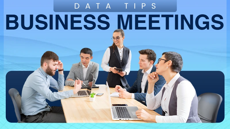 Data tips business Meetings