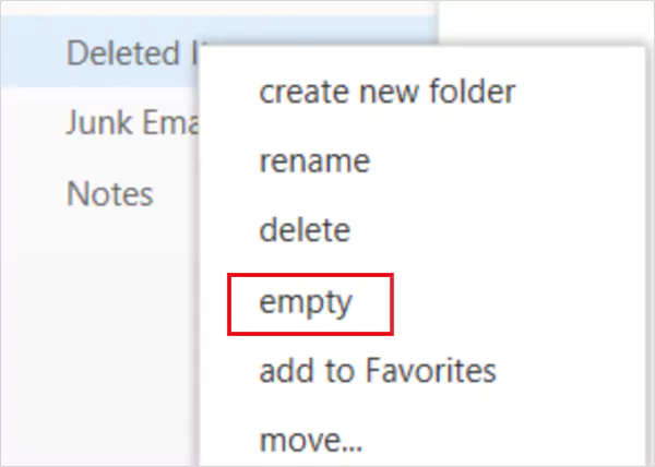 Right click Deleted Items click on Empty