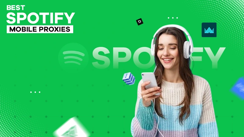 best spotify mobile proxies