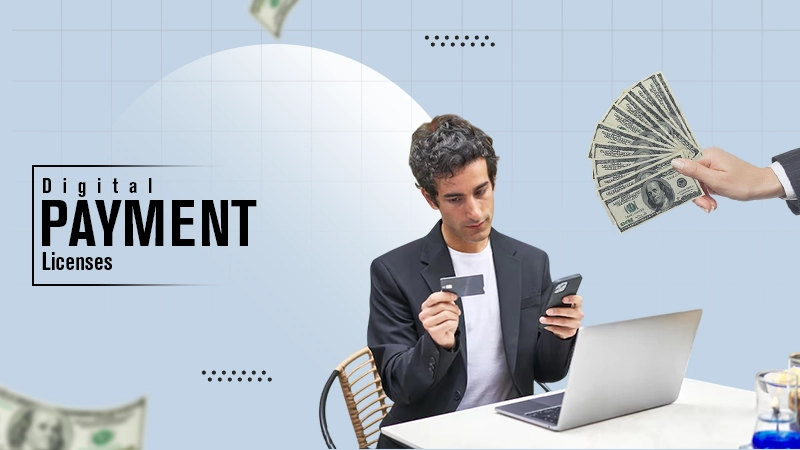 digital payments licenses
