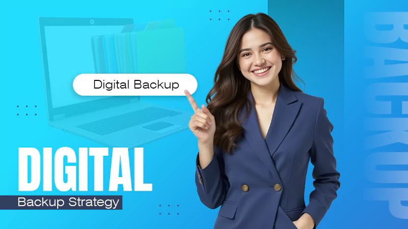 Digital Backup