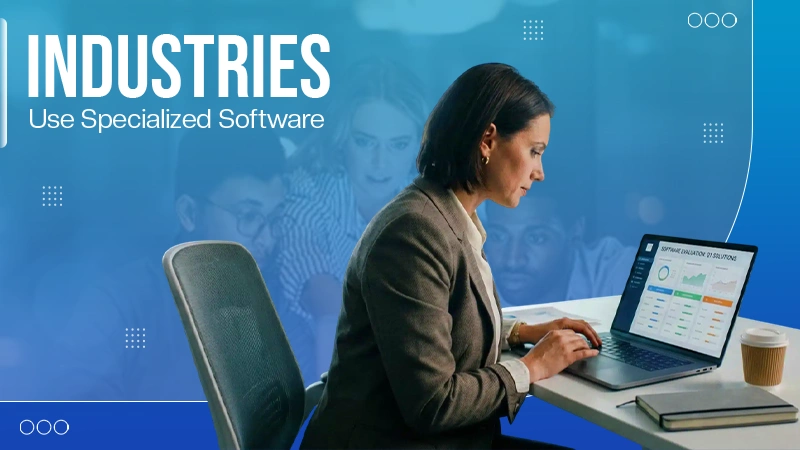 Industries Use Specialized