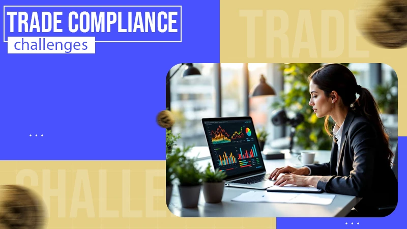 trade compliance challange