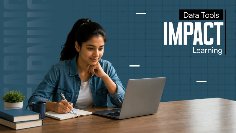 Data Tools Impact Learning